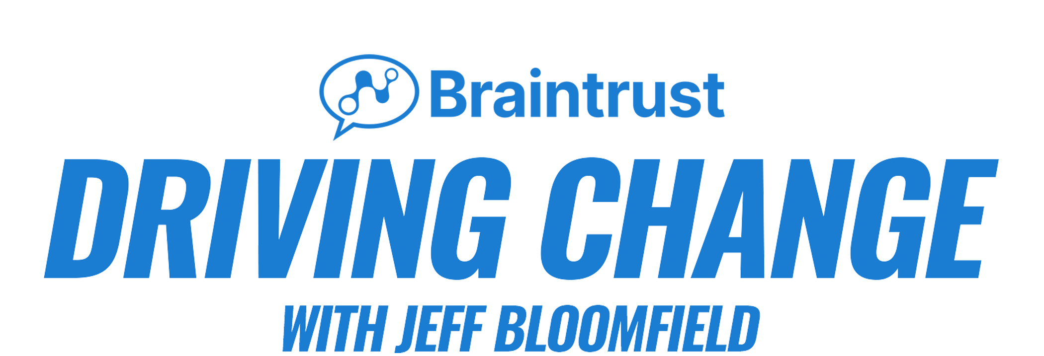 BraintrustDrivingChange BraintrustDrivingChange